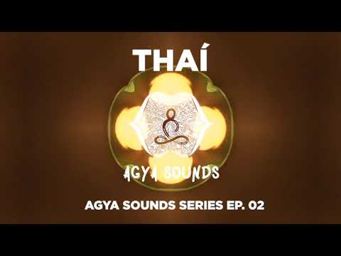 DJ THAÍ | AGYA SOUNDS SERIES | EP. 02